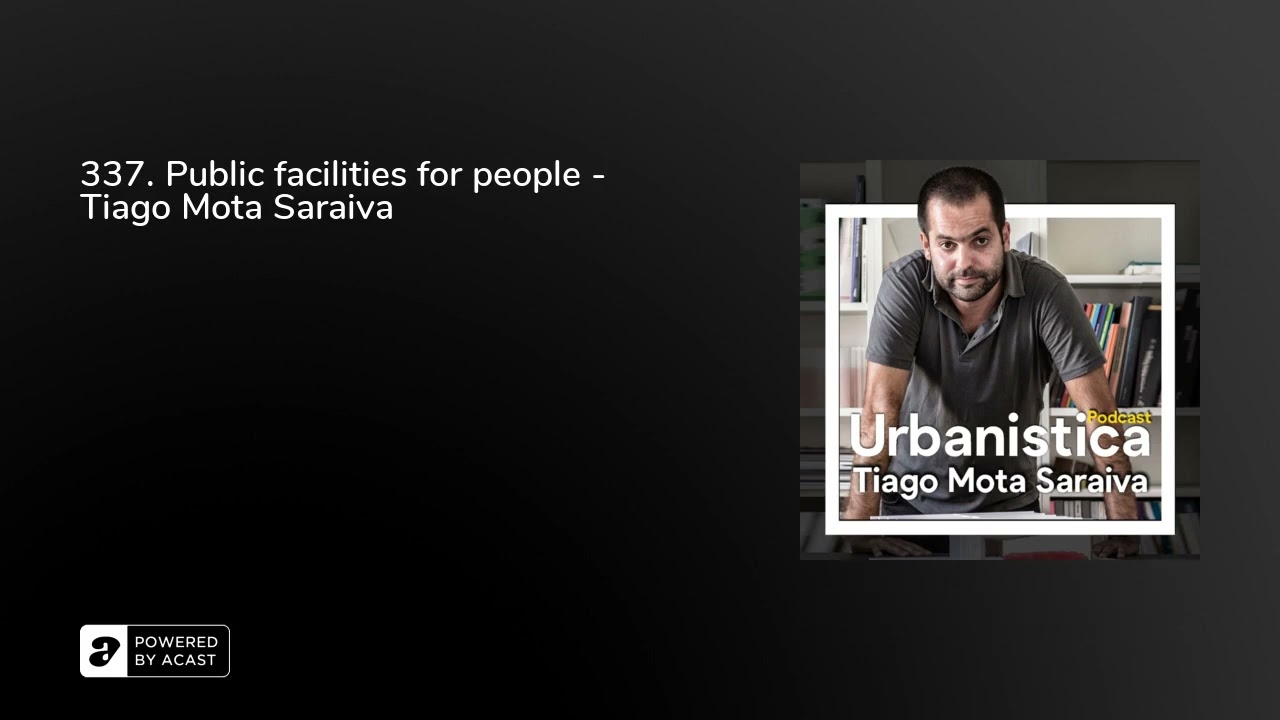 337. Public facilities for people - Tiago Mota Saraiva
