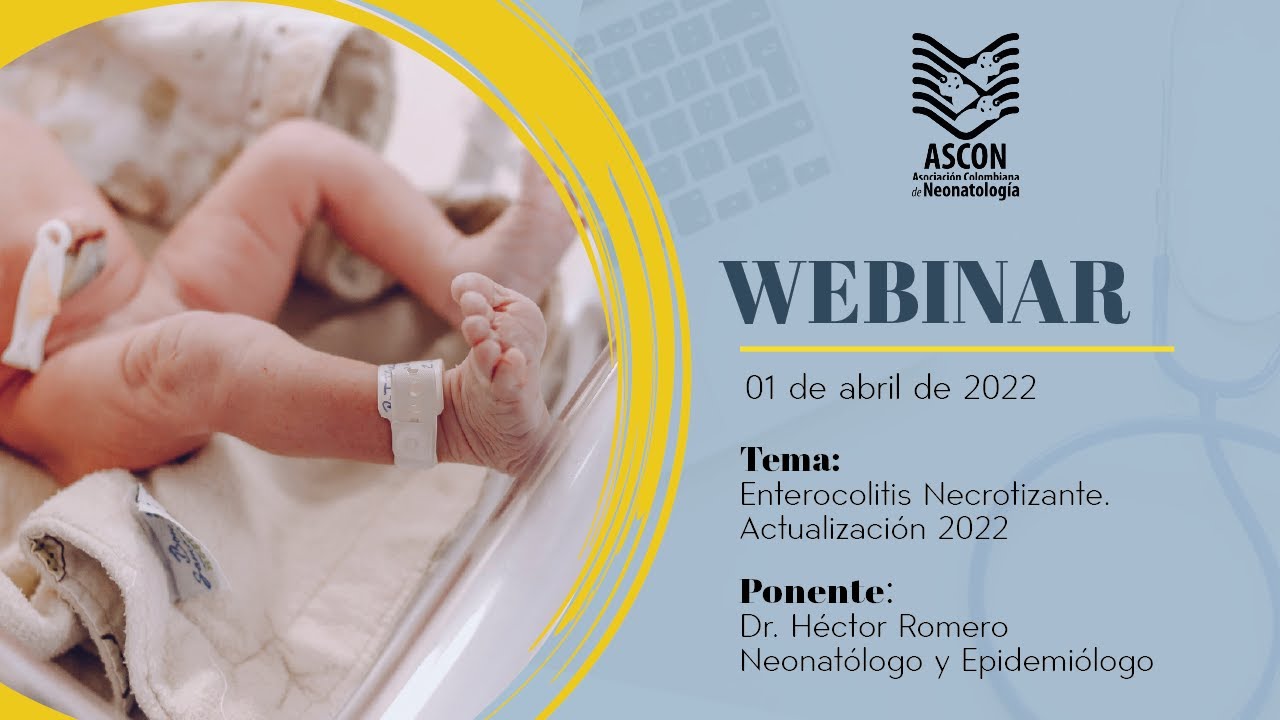Webinar Ascon Cundinamarca | Que sabemos de enterocolitis necrotizante 2022