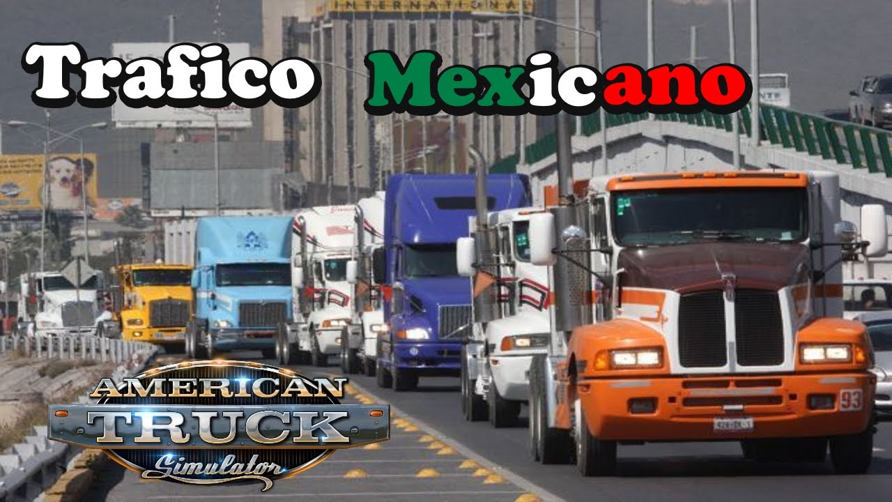 Mod de Trafico Mexicano para American Truck Simulator 1.41│Trafico mexicano ATS 1.41││Ats 1.41 mods