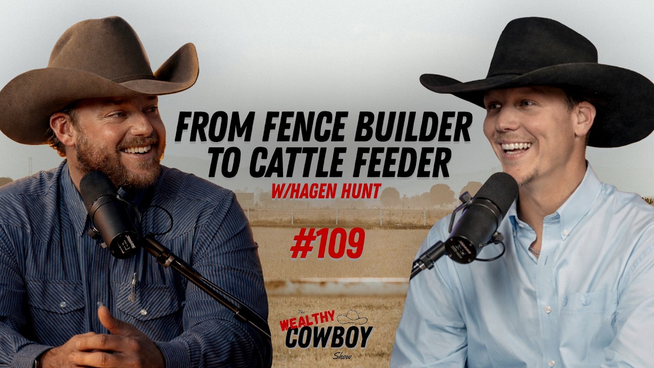From Fence Builder to Cattle Feeder w/Hagen Hunt #109