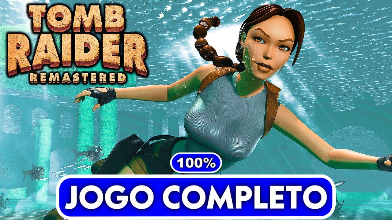 Gameplay completo de TOMB RAIDER REMASTERED GOLD EDITION - Guia 100% (todos segredos e coletáveis)