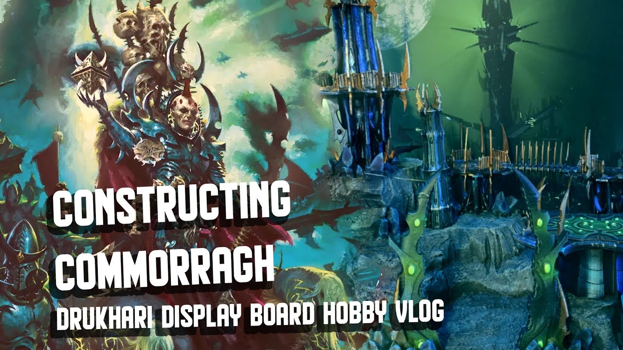 Constructing Commorragh: Drukhari Display Board Hobby Vlog