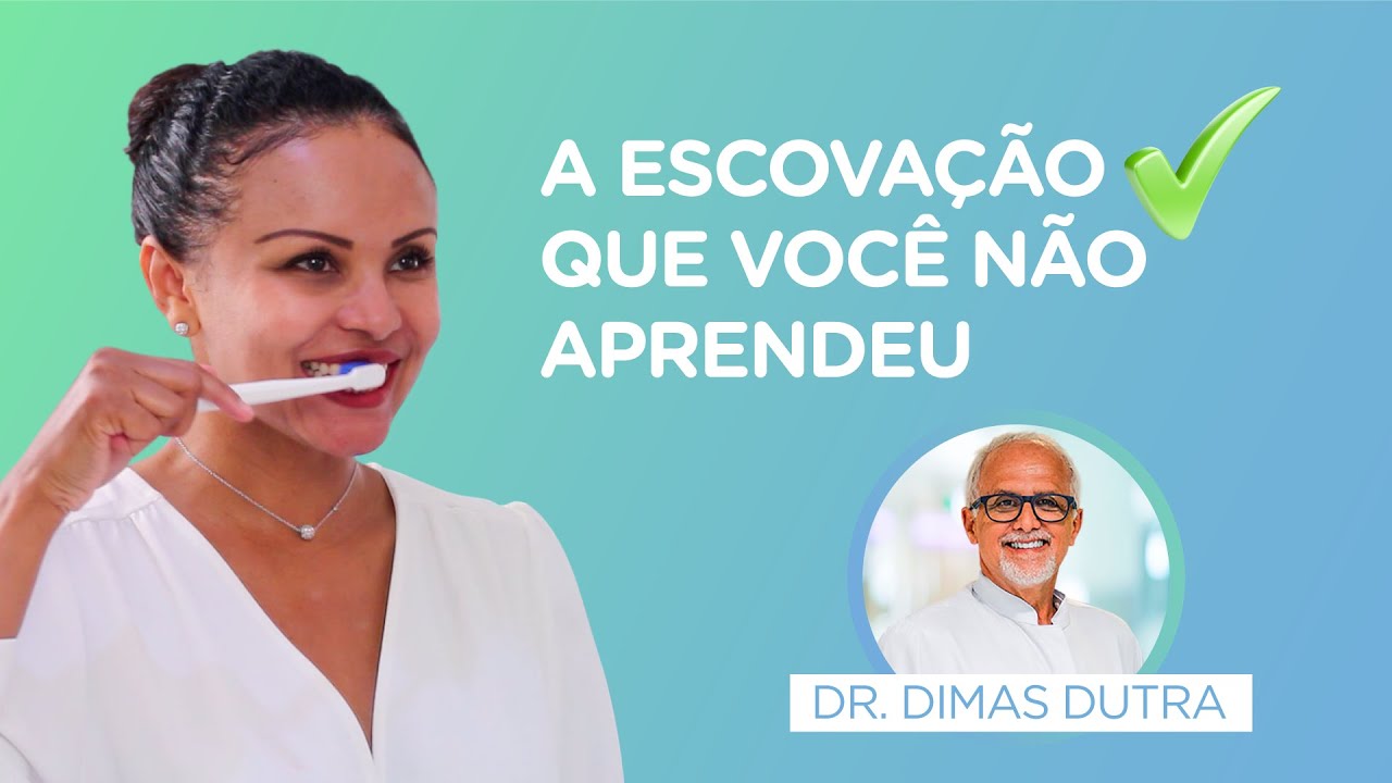 COMO ESCOVAR OS DENTES CORRETAMENTE: TÉCNICA COMPROVADA | Clínica Dimas Dutra