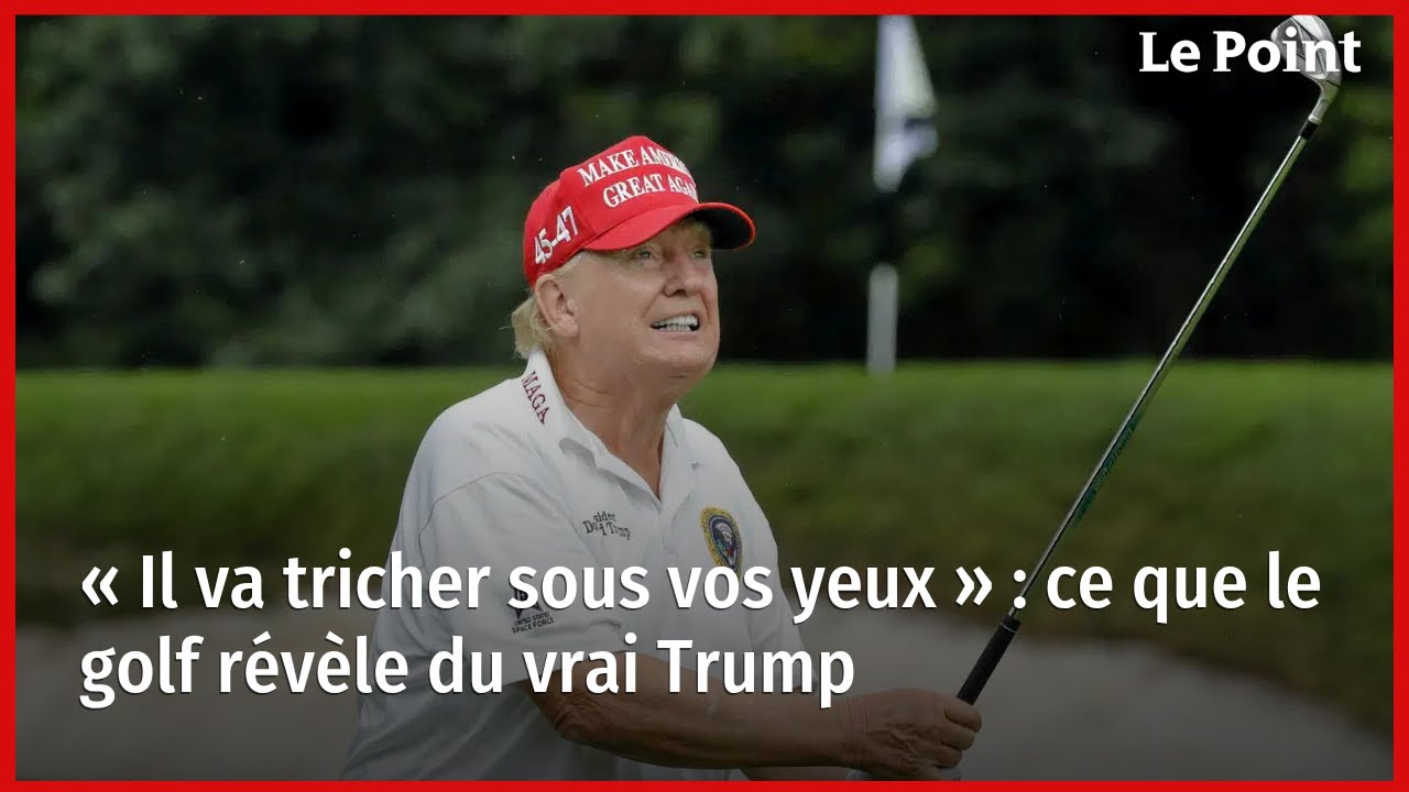 « Il va tricher sous vos yeux » : ce que le golf révèle du vrai Trump