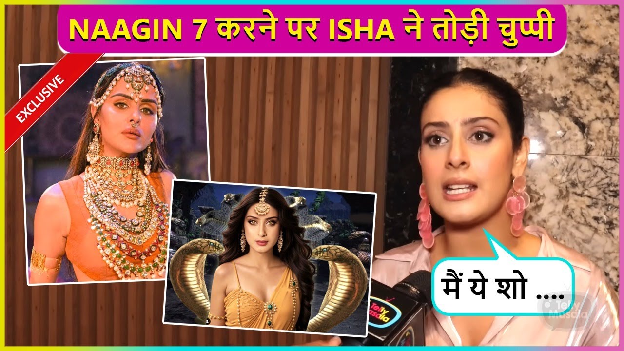 Isha Malviya's First Reaction On Becoming Part Of Naagin 7, Says 'Main Nahi Bolungi..'