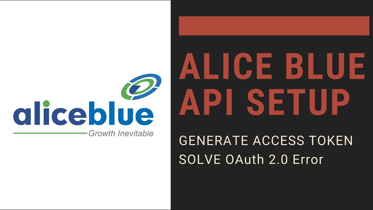 Alice Blue API Setup | How to Generate Access token | Solve OAuth Error (2021)