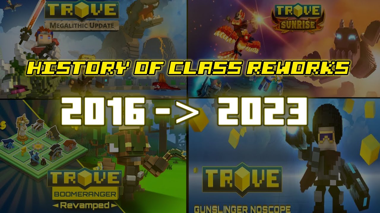 Every Class Changes/Rework On Trove! | 2016 to 2023