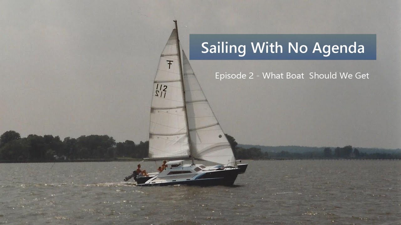 Episode 2  - What Boat Should We Get