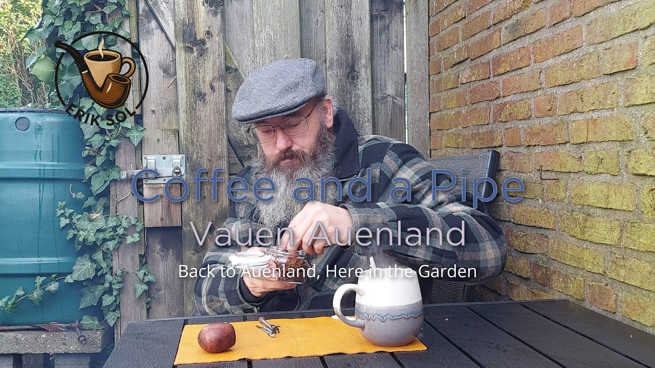 Coffee and a Pipe - Back to Auenland, Here in the Garden
