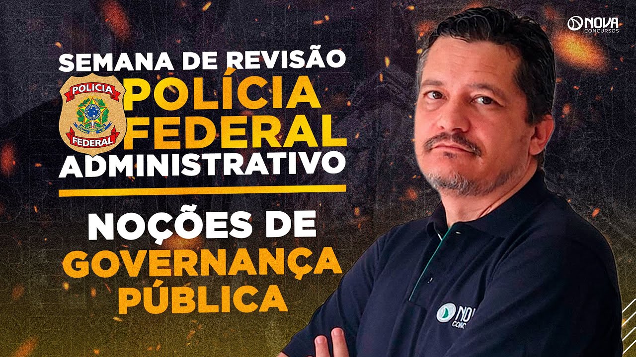 CONCURSO PF ADMINISTRATIVO 2025: REVISÃO FINAL GOVERNANÇA PÚBLICA