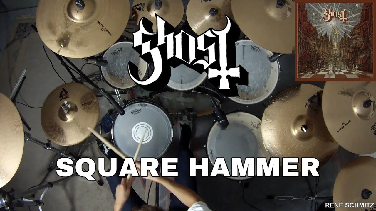 Ghost - SQUARE HAMMER (Drum Cover)
