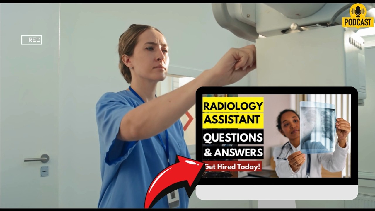 Radiology Assistant Interview Questions and Answers | How To Ace Your Interview Successfully