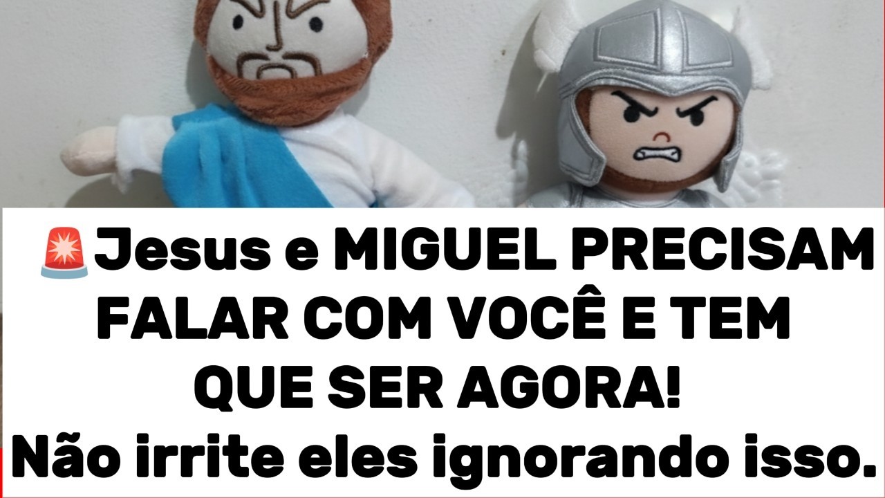 Jesus e MIGUEL PRECISAM FALAR COM VOCÊ E TEM QUE SER AGORA. ⏰
