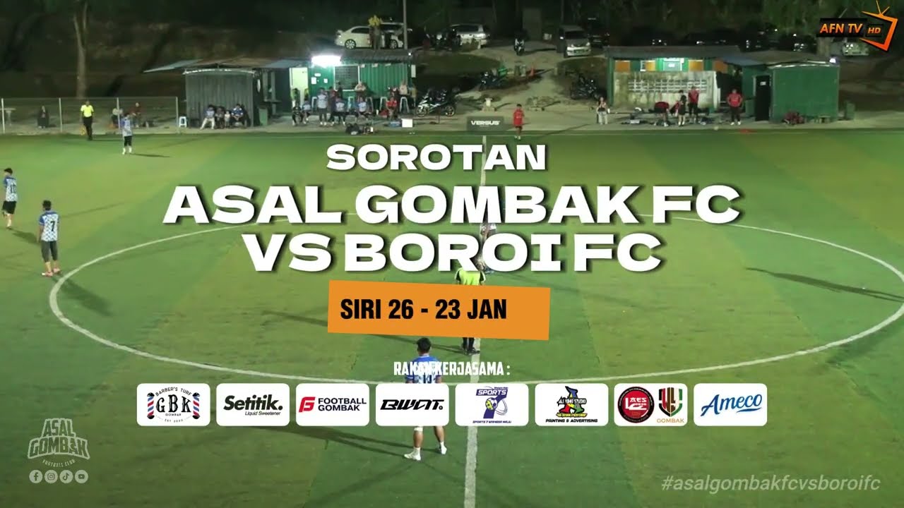 ASAL GOMBAK FC 3-1 BOROI FC (SOROTAN PERLAWANAN SIRI 26)