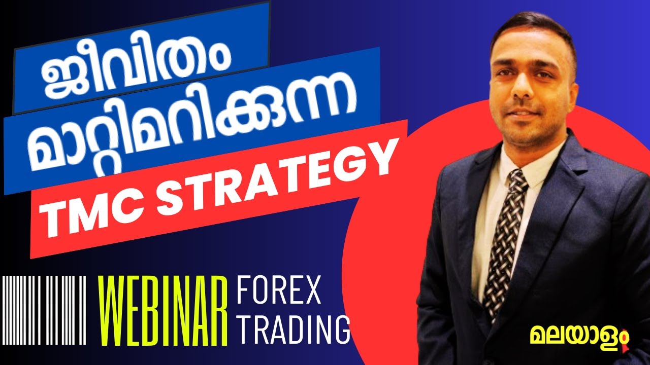 Forex Trading TMC strategy - Life Changing Webinar - Malayalam #forexeducation #forexstrategy
