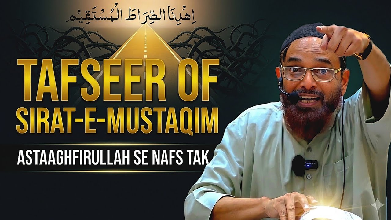 Tafseer OF Sirate Mustakim By Sheikh Jalaluddin Qasmi Bayan