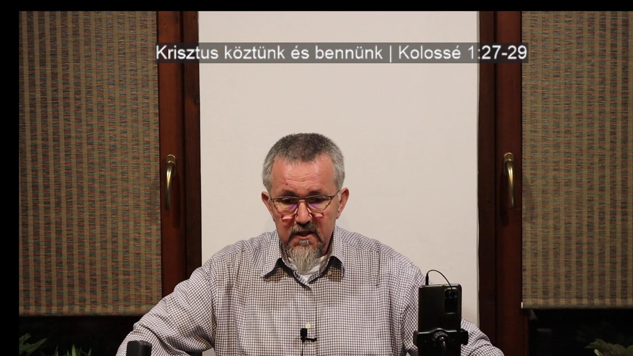 Krisztus köztünk és bennünk | Kolossé 1:27-29