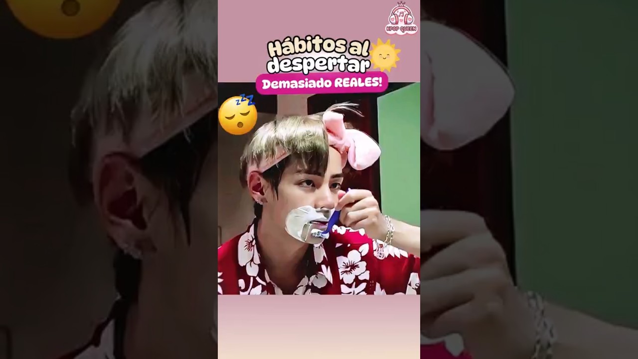 H&aacute;bitos de los idols al despertar 😴☀️
