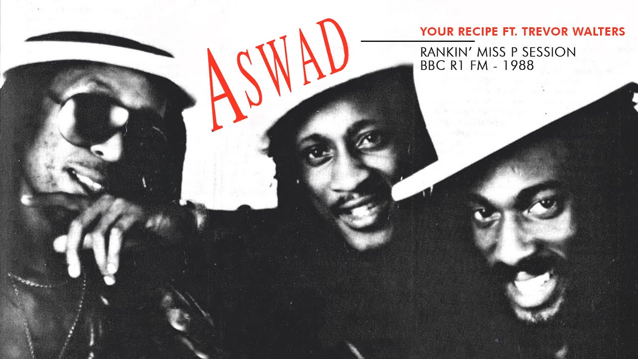 Aswad - Your Recipe Feat Trevor Walters (BBC R1 FM 1988)