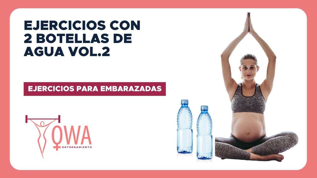 Ejercicios para embarazadas con 2️⃣ BOTELLAS DE AGUA💧Vol.2