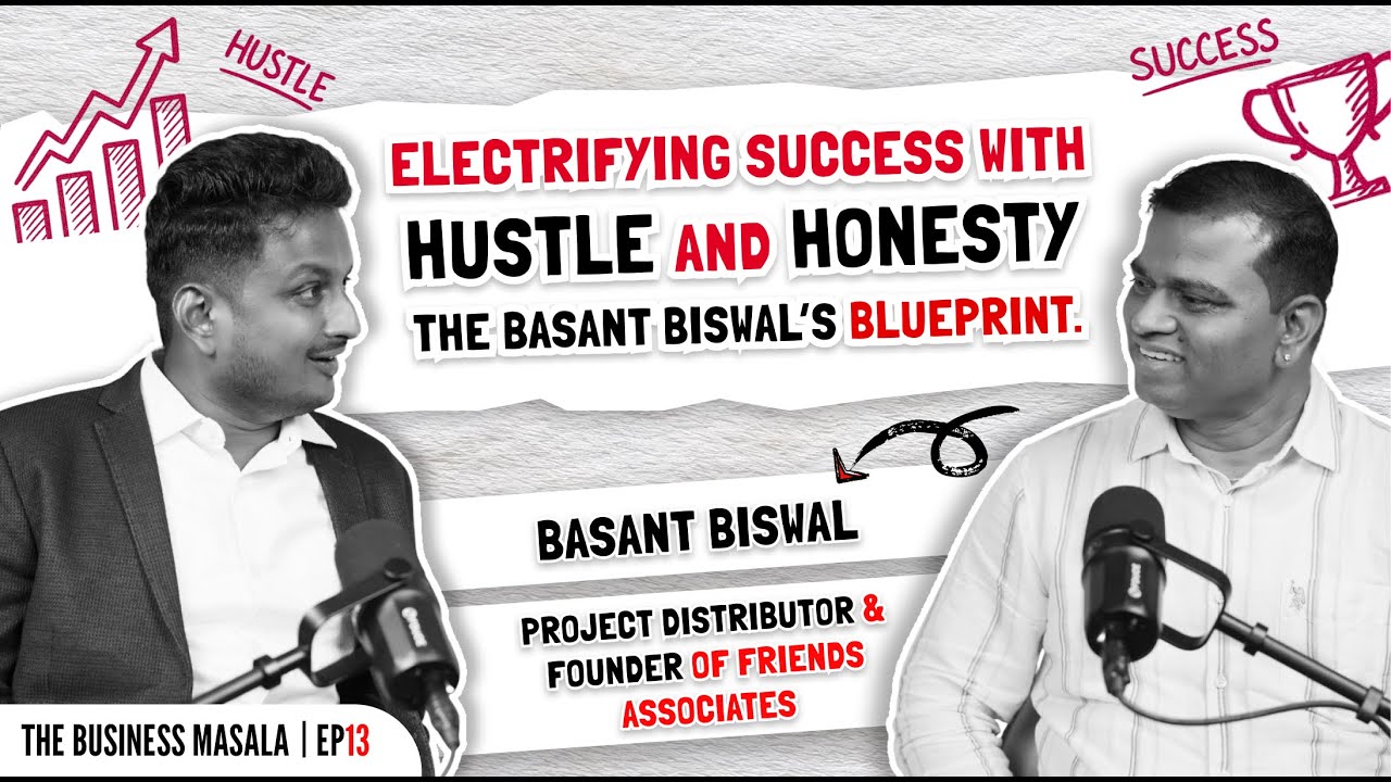 Episode 13 | Basant Biswal | Cracking Odisha’s Electrical Market With Honesty & Hustle
