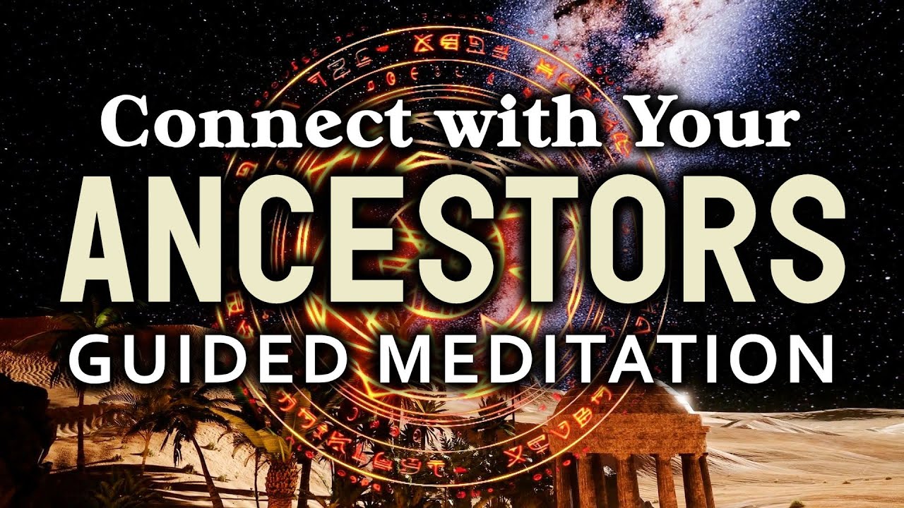Connect with Your ANCESTORS Guided meditation. Heal Ancestral Lineage, Wounds & Karma. Gain Wisdom.