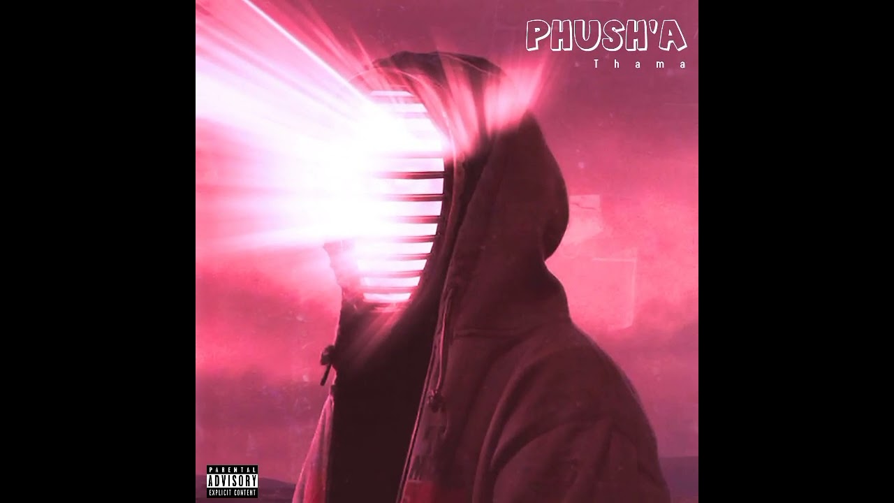 Thama, Da MazBeatz - Phush'a (Official Visualizer)