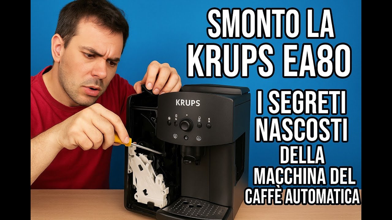 Smonto la Krups EA80: i segreti nascosti della macchina del caffè automatica
