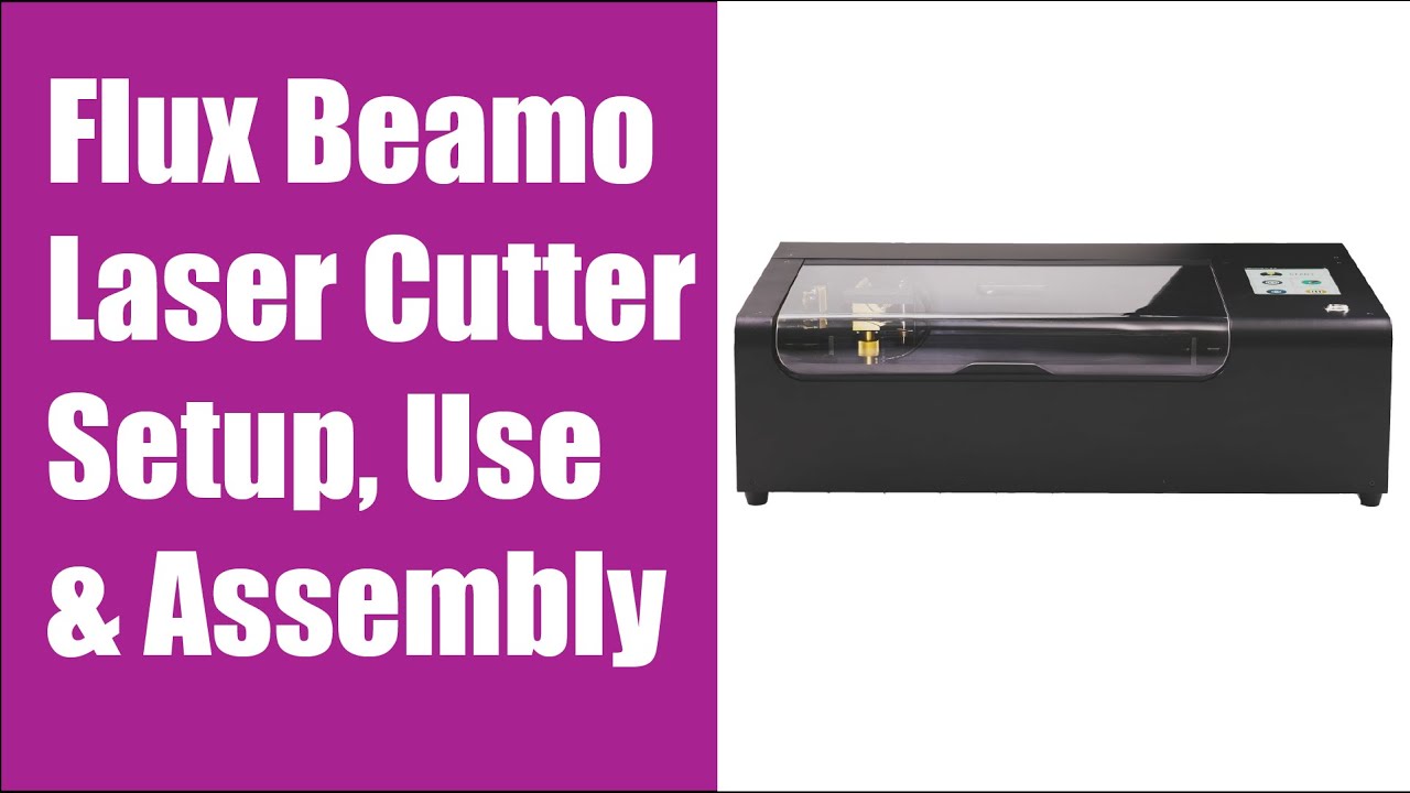 U3DPS | FLUX beamo Laser Cutter | Assembly & Use