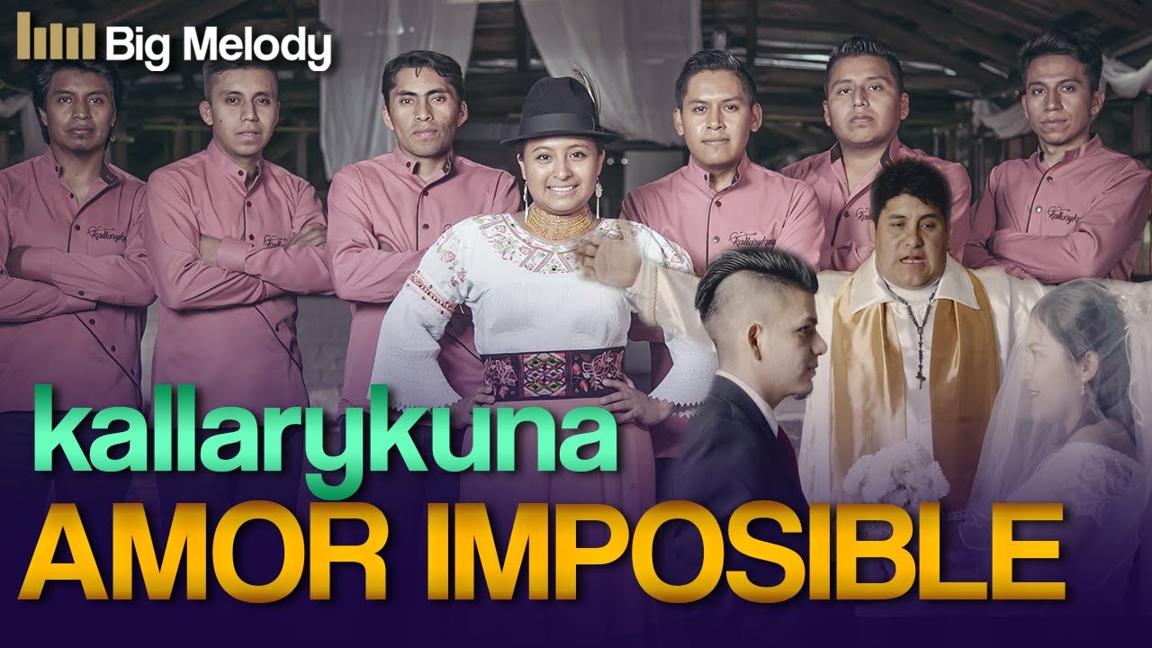 ❤️KALLARYKUNA - Amor Imposible-Video Oficial 4K❤️