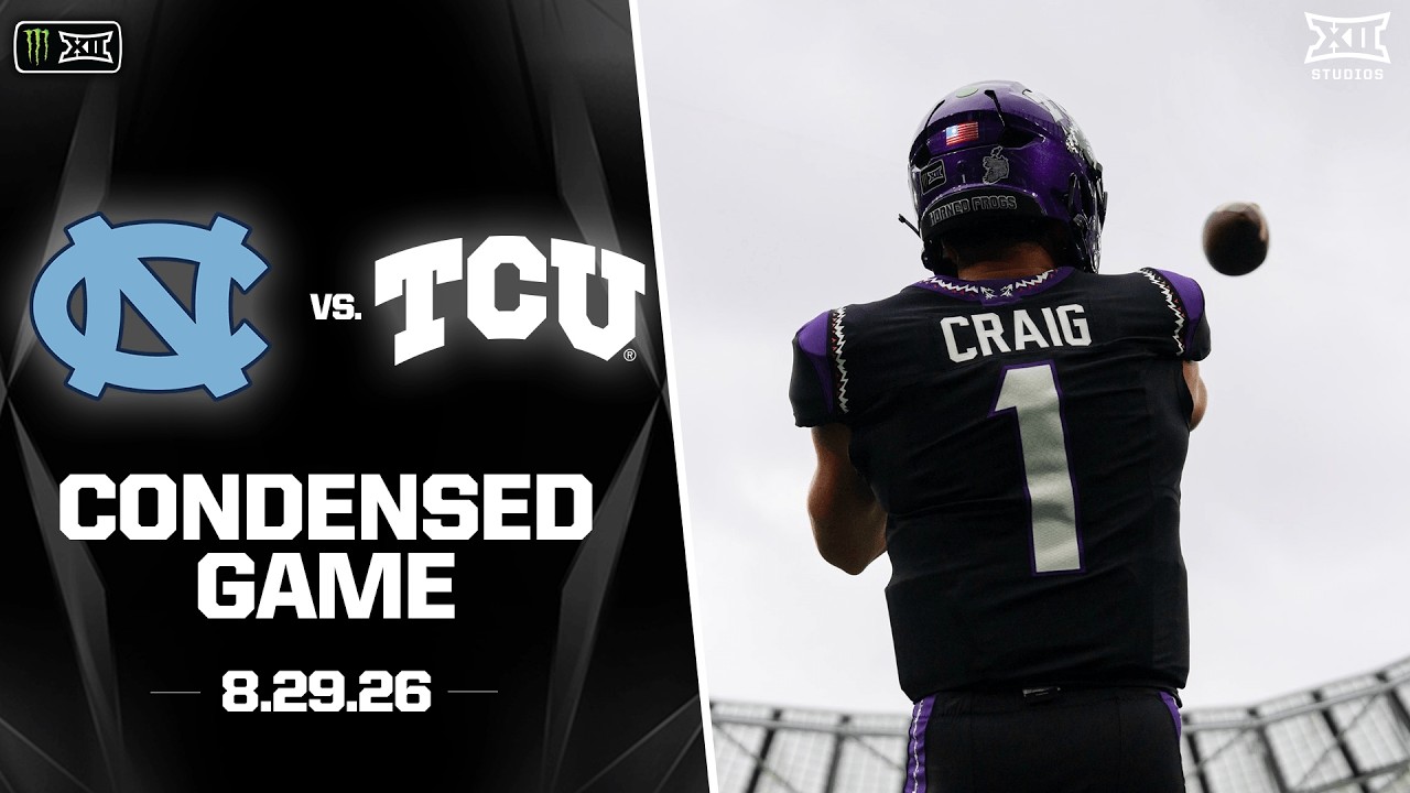 UNC vs. TCU Condensed Game | 2026 Monster Energy Big 12 Football