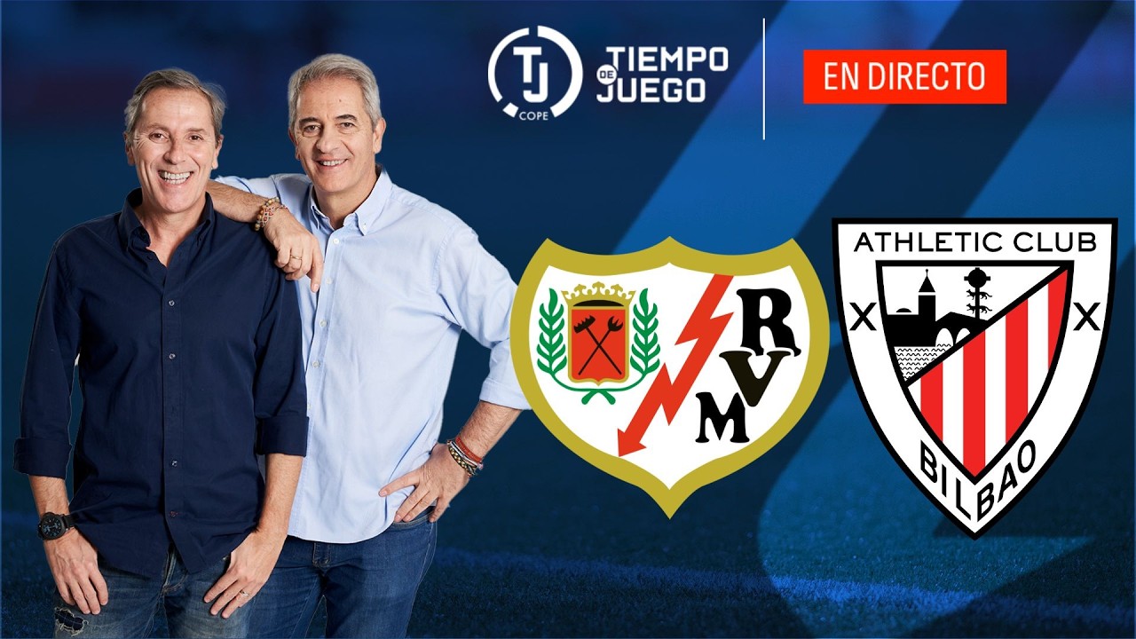 RAYO VALLECANO VS ATHLETIC CLUB EN DIRECTO | LALIGA | TIEMPO DE JUEGO COPE | EN VIVO