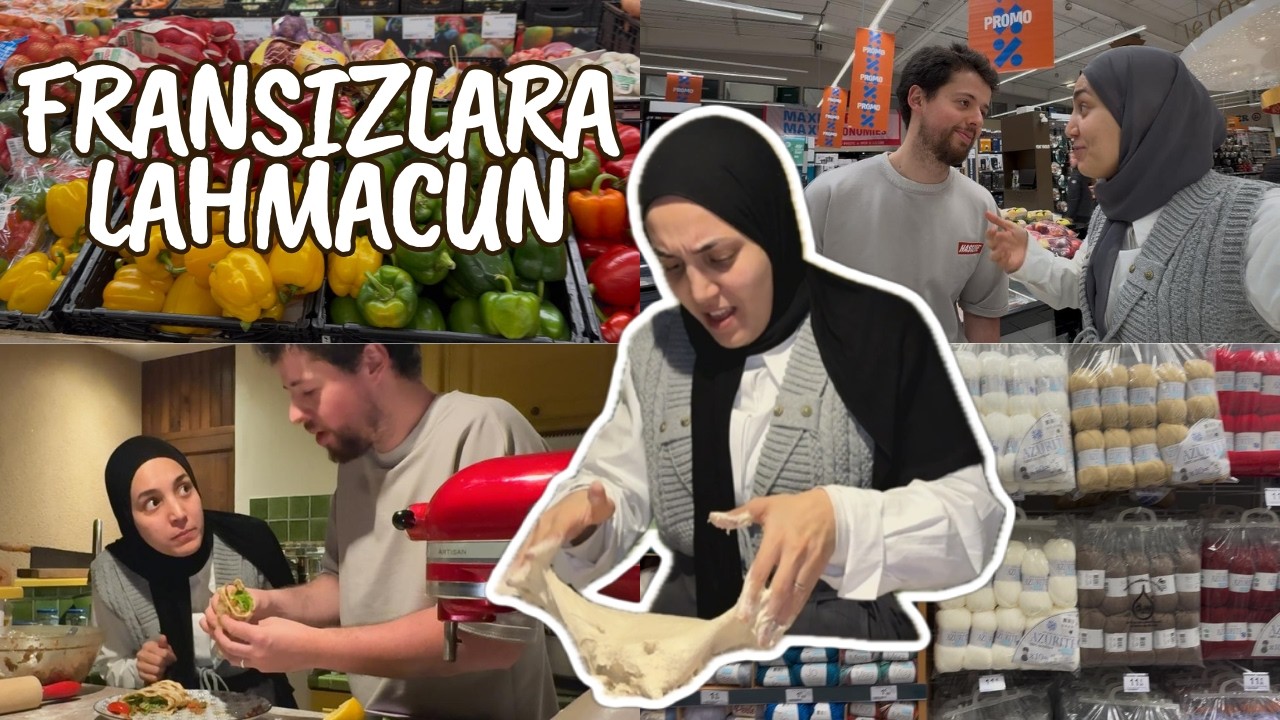 Fransız Aileme İlk Kez Lahmacun Yapıyorum 🇫🇷 (Mutfak Kaosu 😅) | Cuma Namazı + Alışveriş Vlog