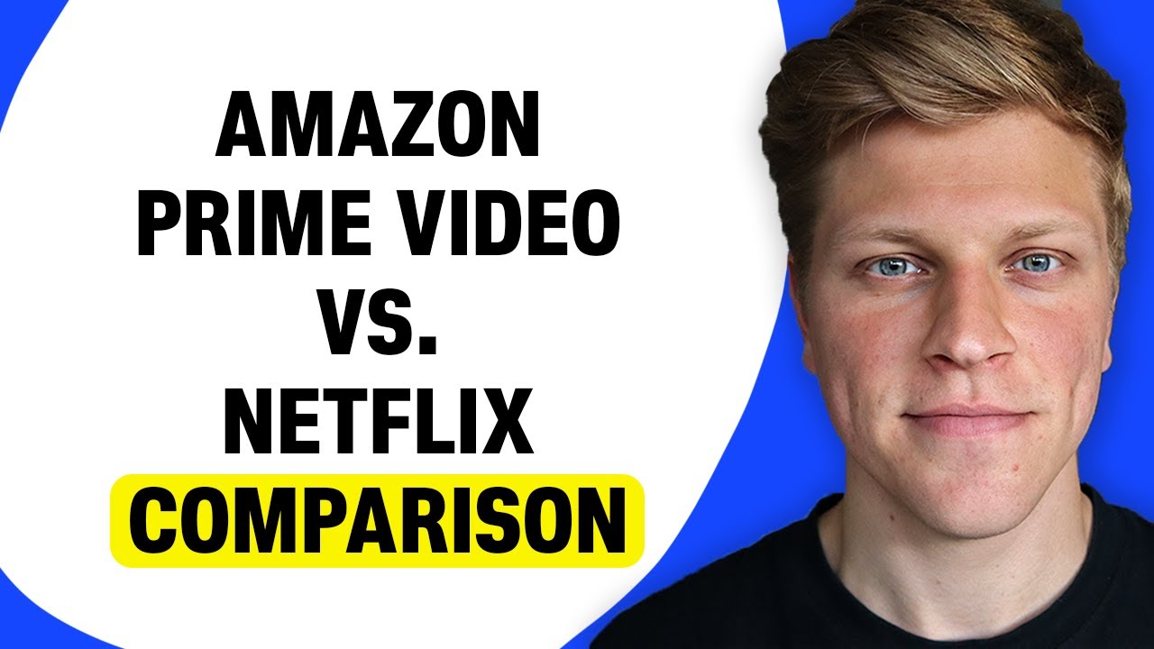 Amazon Prime Video vs. Netflix Comparison