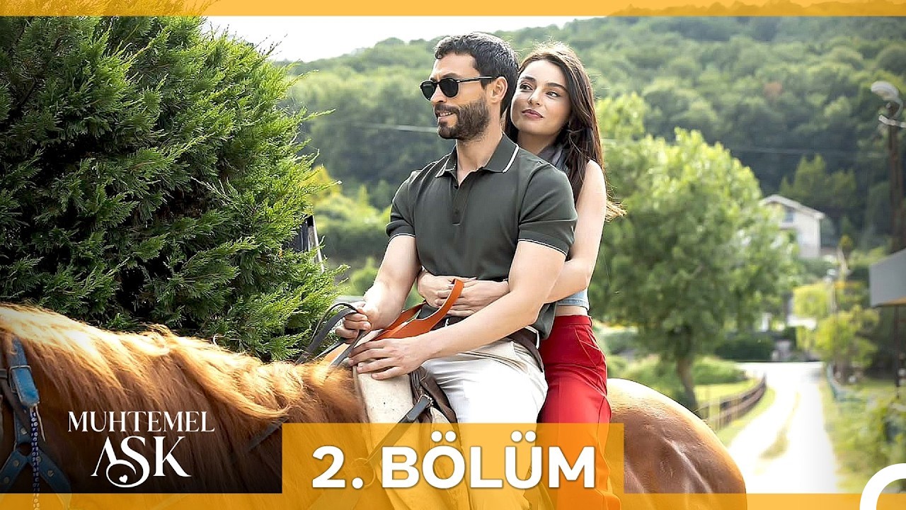 Muhtemel Aşk 2. B&ouml;l&uuml;m