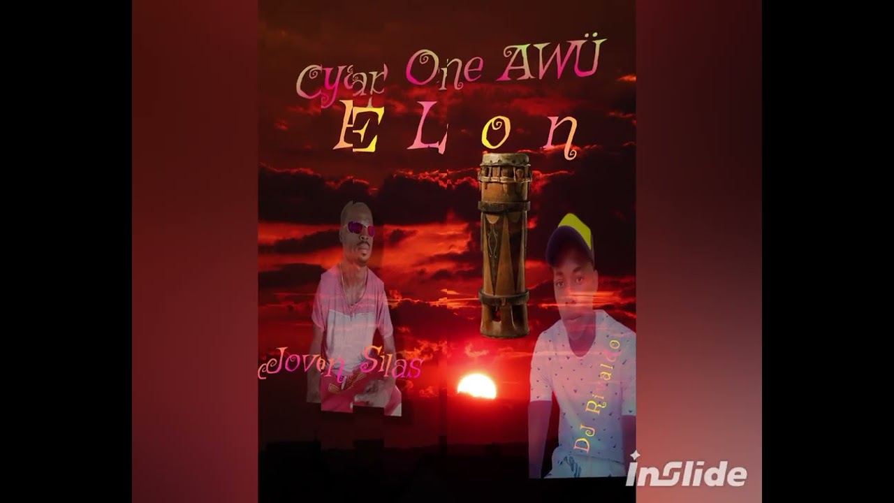 Elon #OYAP ONE AWÜ# _Joven Silas_ft_DJ RIVALDO PRODUCCIONES 2026