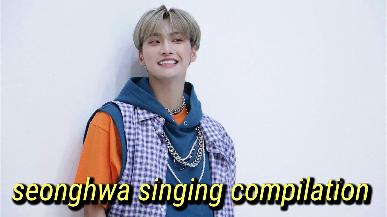 seonghwa singing compilation