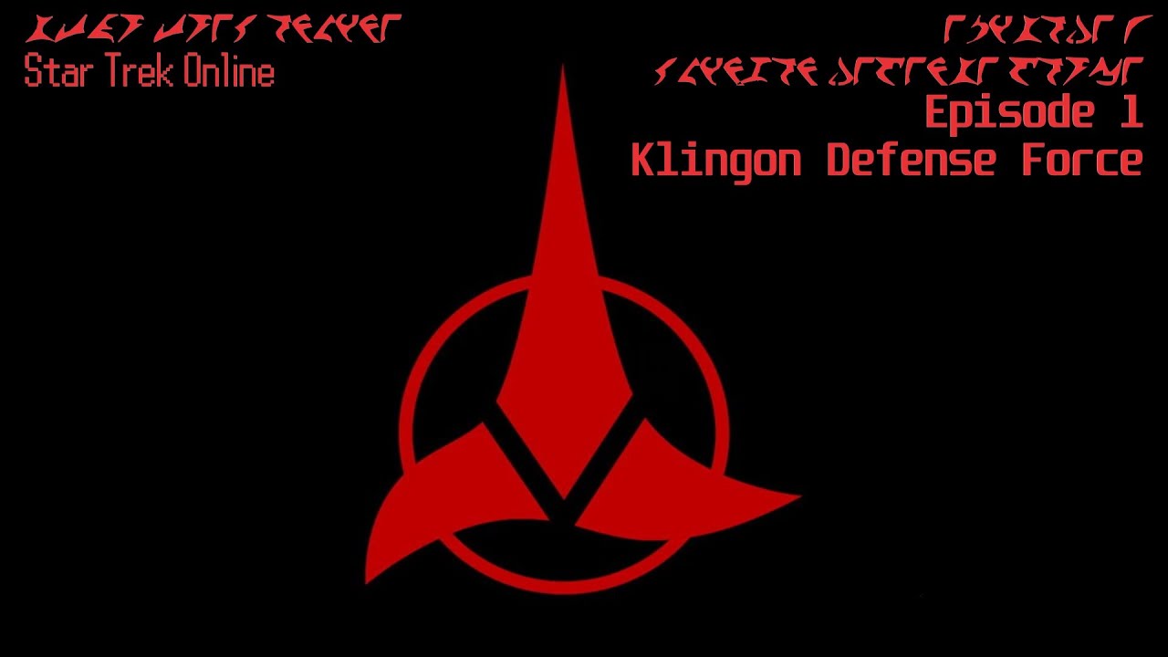 Star Trek Online Ep1- Klingon Defense Force