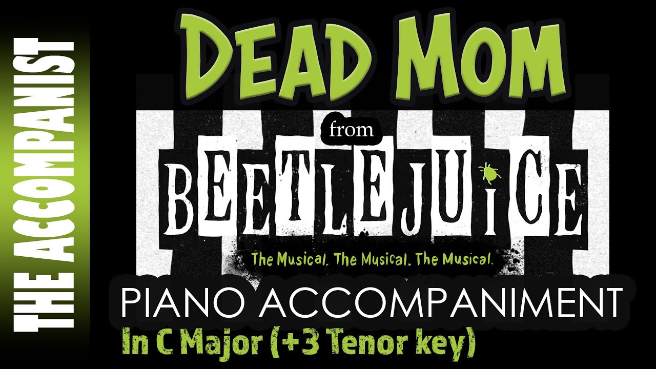 Dead Mom (Beetlejuice) | Male Piano Accompaniment in C (+3) [Karaoke Lyrics in CC]