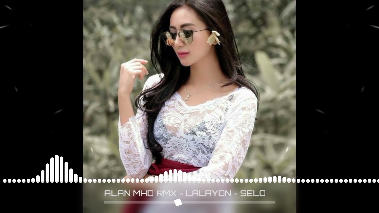 ALAN MHD RMX - LALAYON - SELO