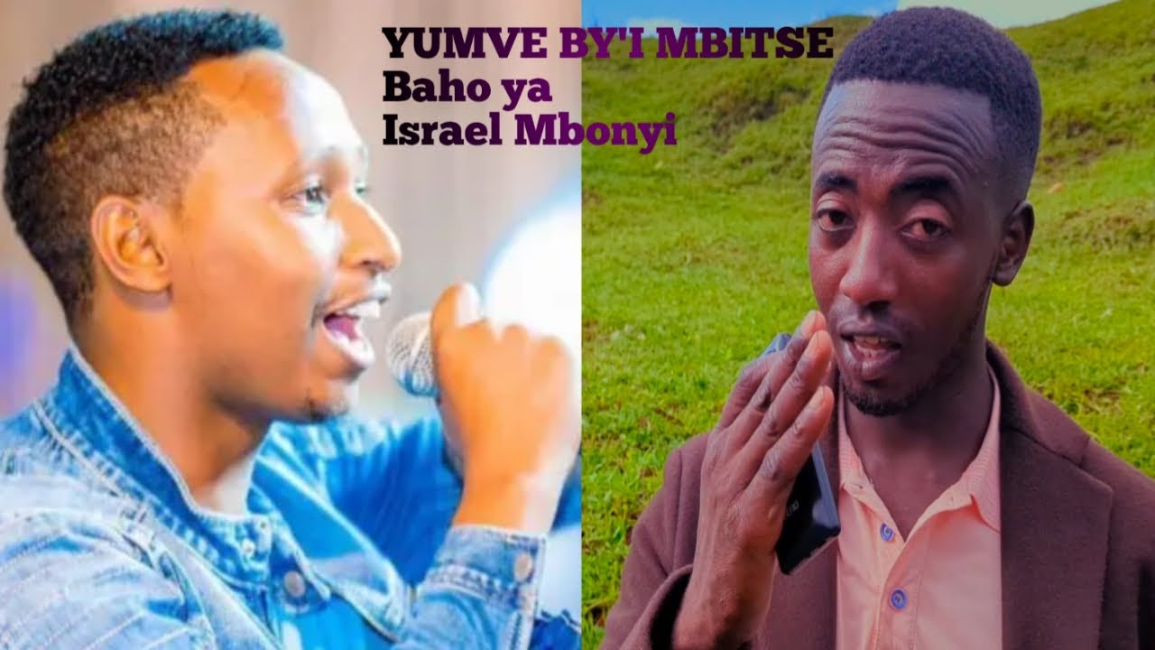YUMVE BY'I MBITSE  Baho ya Israel Mbonyi