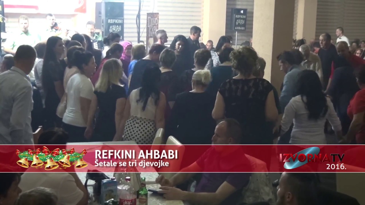 Refkini ahbabi - Setale se tri djevojke - (Novogodisnji program za 2017.)