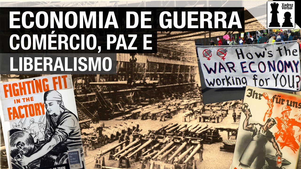 Economia de Guerra, comércio, Paz e Liberalismo