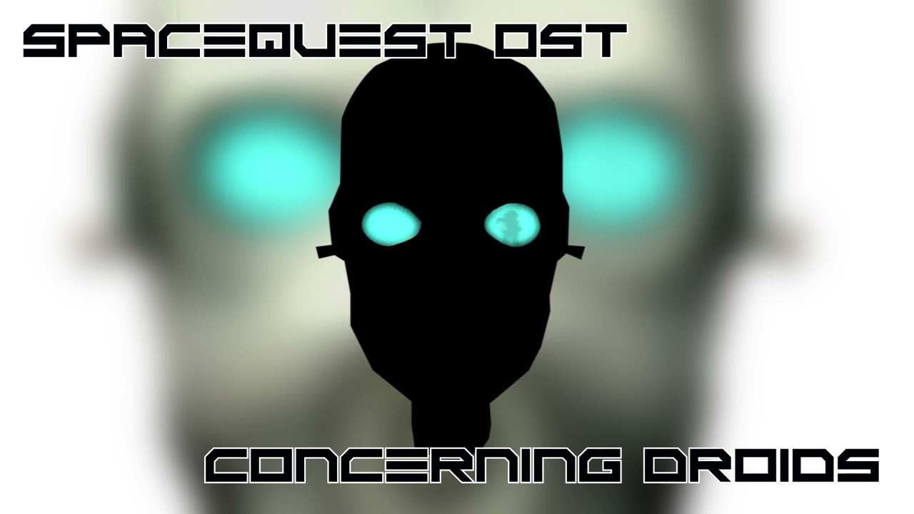 Concerning Droids - SpaceQuest OST