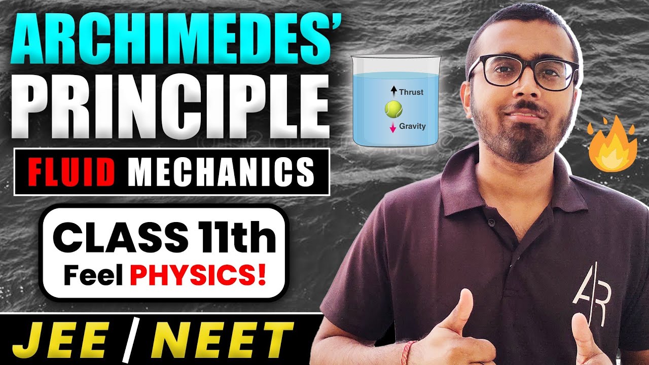 ARCHIMEDES' PRINCIPLE🔥|| Fluid Mechanics || Class 11 | JEE / NEET | Feel PHYSICS | Aayush Rathi