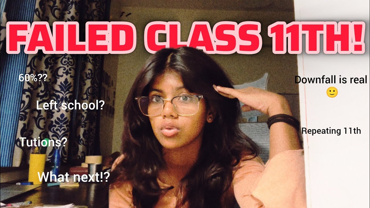 FAILED CLASS 11TH !? What next?