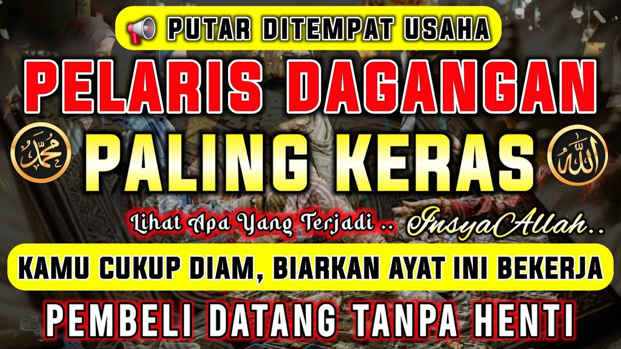 KUNFAYAKUN!!! PUTAR DITEMPAT USAHA, AYAT PELARIS JUALAN MUSTAJAB, PENARIK REZEKI DARI SEGALA PENJURU