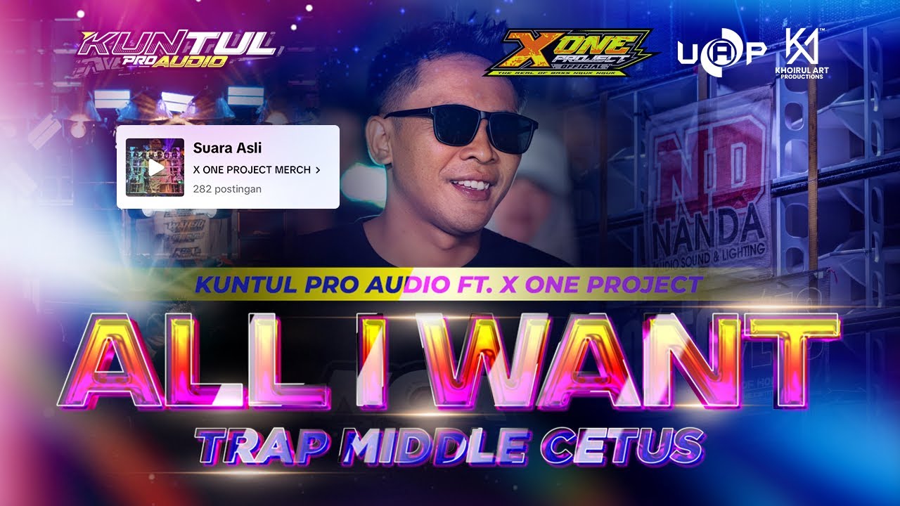 TRAP ALL I WANT MIDDLE CETUS - VIRAL TIKTOK - X ONE PROJECT - KUNTUL PRO AUDIO