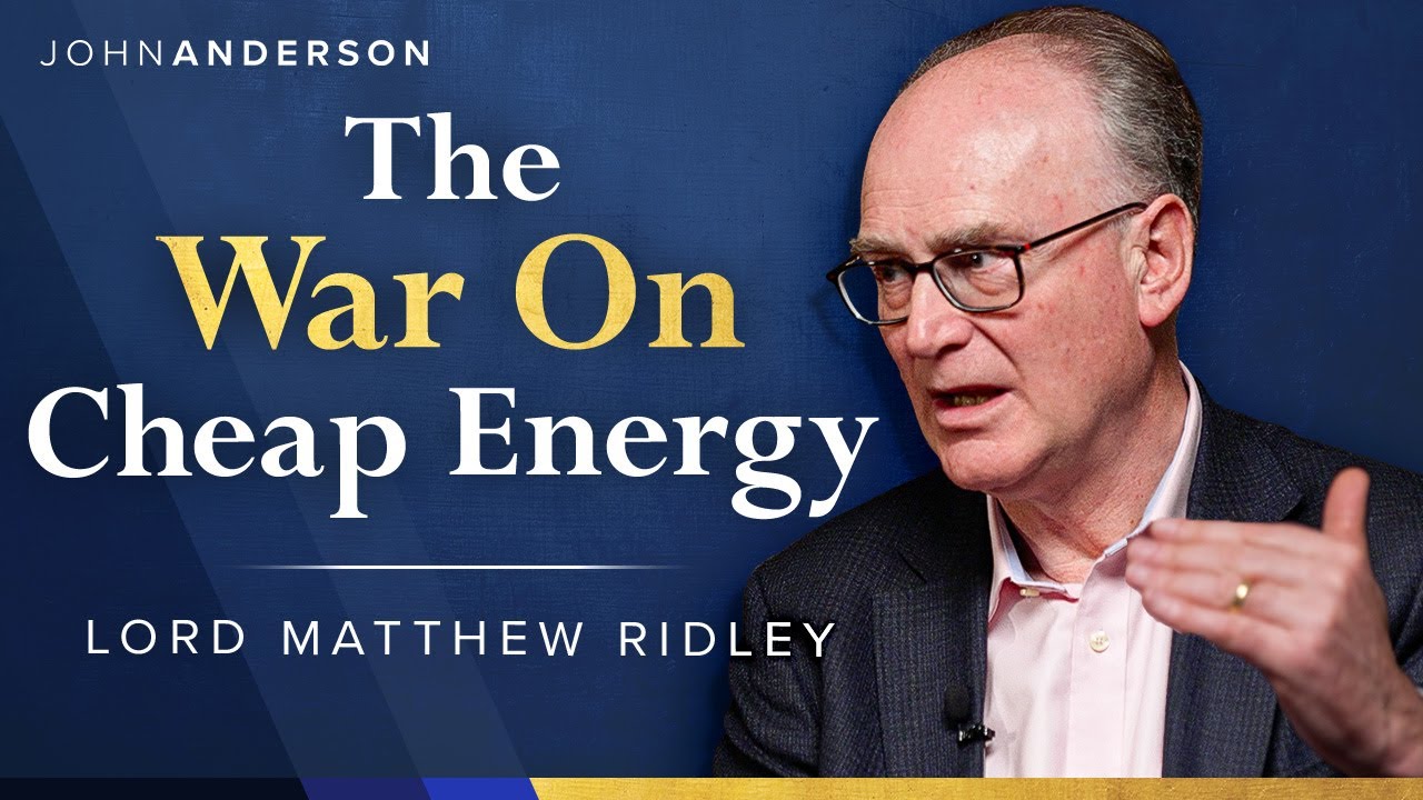 Why Climate Fanaticism Is Killing Us | Lord Matthew Ridley