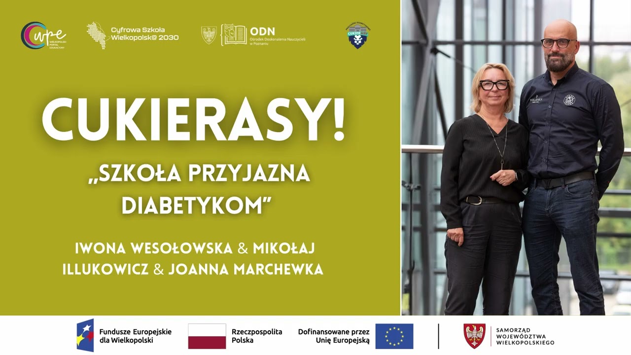 Iwona Wesołowska & Mikołaj Illukowicz: CukierAsy! „Szkoła przyjazna diabetykom” | Podkast WPE #30